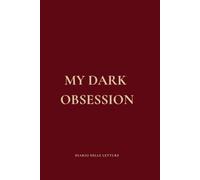 My Dark Obsession: Diario delle letture per amanti del Dark Romance e Fantasy: Registro da compilare con schede, livello di spicy, trope e citazioni
