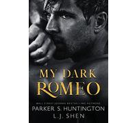 My Dark Romeo: An Enemies-To-Lovers Romance (Alternate Spicy Cover)