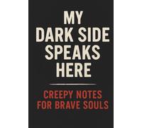 My Dark Side Speaks Here - Creepy Notes for Brave Souls: creepy grid notebook for teens | gothic graph paper journal | 6x9 for horror fans | for creative writing