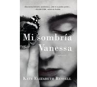 My Dark Vanessa Mi Sombría Vanessa (Spanish Edition)