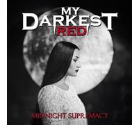 My Darkest Red - Midnight Supremacy