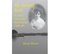 My Darling Belle : A sister's letters from Sierra Leone, 1908-09