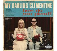 My Darling Clementine - How Do You Plead?-The Reconciliation [VINYL]
