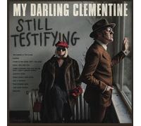 My Darling Clementine - Still Testifying
