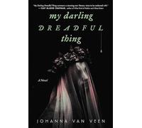 My Darling Dreadful Thing: A Novel