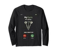 My Darts are Calling and I Must Go Funny Dart Player Long Sleeve T-Shirt