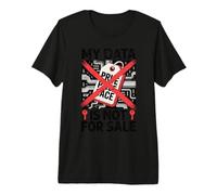 My Data is Not for Sale Digital Privacy Rights Activist Premium T-Shirt