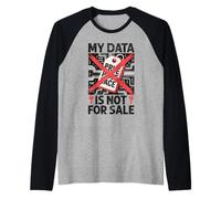 My Data is Not for Sale Digital Privacy Rights Activist Raglan Baseball Tee