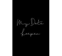 My date keeper: Birthday reminder notebook - Month by month important dates to remember - 6 x 9 inches
