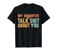 My Daughter and I Talk Sh t About You Funny Family Matching T-Shirt