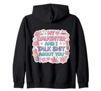 My Daughter And I Talk Shit About You Mother's Day Mom Mum Zip Hoodie