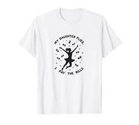 My Daughter Flies I Pay The Bills Proud Parent T-Shirt, Men, White, 6XL