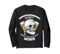My Daughter Gave Me This Shirt She's The Reason I Drink Long Sleeve T-Shirt