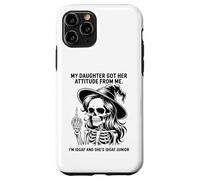 My Daughter Got Her Attitude From Me I'm IDGAF & She's IDGAF Case for iPhone 11 Pro