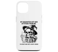 My Daughter Got Her Attitude From Me I'm IDGAF & She's IDGAF Case for iPhone 13