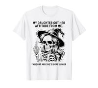 My Daughter Got Her Attitude From Me I'm IDGAF & She's IDGAF T-Shirt