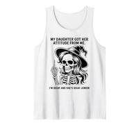 My Daughter Got Her Attitude From Me I'm IDGAF & She's IDGAF Tank Top