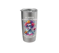 My Daughter Got Her Attitude from Me Stainless Steel Insulated Tumbler