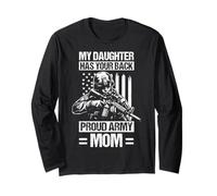 My Daughter HAS Your Back Proud Military Mom Long Sleeve T-Shirt