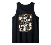 My Daughter-in-Law is My Favorite Child Tank Top