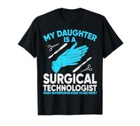 My Daughter is a Surgical Technologist What's Superpower T-Shirt