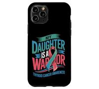 My Daughter Is A Warrior Thyroid Cancer Awareness Case for iPhone 11 Pro