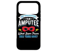 My Daughter Is An Amputee One Legged Mom Dad Of Arm Amputee Case for iPhone 17 Pro Max
