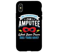 My Daughter Is An Amputee One Legged Mom Dad Of Arm Amputee Case for iPhone X/XS
