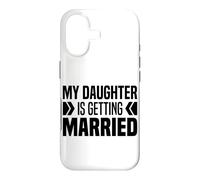 My Daughter Is Getting Married Father & Mother Bride Parents Case for iPhone 17