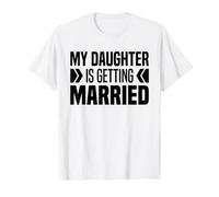 My Daughter is Getting Married Father & Mother Bride Parents Value Graphic T-Shirt