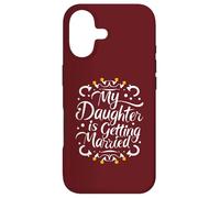 My daughter Is Getting Married Proud Parent's Wedding Wishes Case for iPhone 17