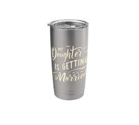 My Daughter is Getting Married Wedding Day Celebration Mom Stainless Steel Insulated Tumbler
