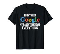 My Daughter Knows Everything Funny Dad Fathers Day Joke Gift T-Shirt