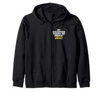 My Daughter Makes Me Broke Proud Dad Daughter Father Dads Zip Hoodie