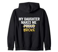 My Daughter Makes Me Broke Proud Dad Daughter Father Men Zip Hoodie