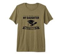 My Daughter Mastered It Masters Degree Graduation Funny MBA Premium T-Shirt