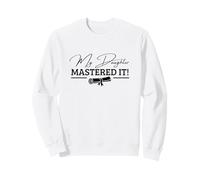 My Daughter Mastered It Masters Degree Graduation Funny MBA Sweatshirt