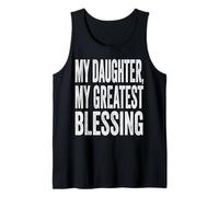 My Daughter My Greatest Blessing Father’s Day Quote Tank Top