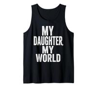 My Daughter My World Father’s Day Quote Tank Top
