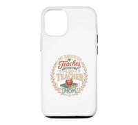 My Daughter Teaches So I Am One Proud Teacher Mom Case for iPhone 12/12 Pro