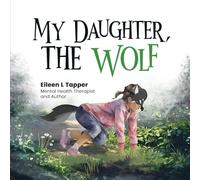 My Daughter, the Wolf