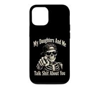 My Daughters And Me Talk Sh t About You, Father Girl Dad Case for iPhone 12/12 Pro