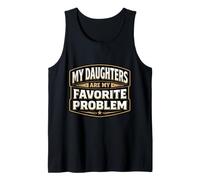 My Daughters are My Favorite Problem Funny Father's Day Dad Tank Top