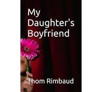 My Daughter's Boyfriend