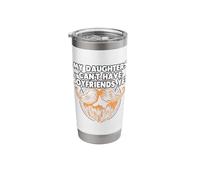 My Daughters Cant Have Boyfriends Yet Parents Conservative Stainless Steel Insulated Tumbler