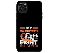My Daughters Fight Is My Fight ADHD Awareness Orange Ribbon Case for iPhone 11 Pro Max