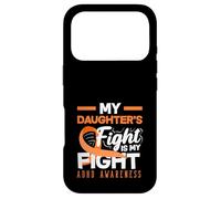 My Daughters Fight Is My Fight ADHD Awareness Orange Ribbon Case for iPhone 17 Pro