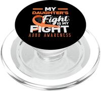 My Daughters Fight Is My Fight ADHD Awareness Orange Ribbon PopSockets PopGrip for MagSafe