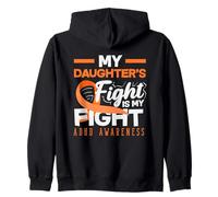 My Daughters Fight Is My Fight ADHD Awareness Orange Ribbon Zip Hoodie