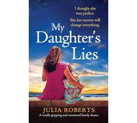 My Daughter's Lies: A totally gripping and emotional family drama